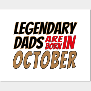 Legendary Dads Are Born In October Posters and Art